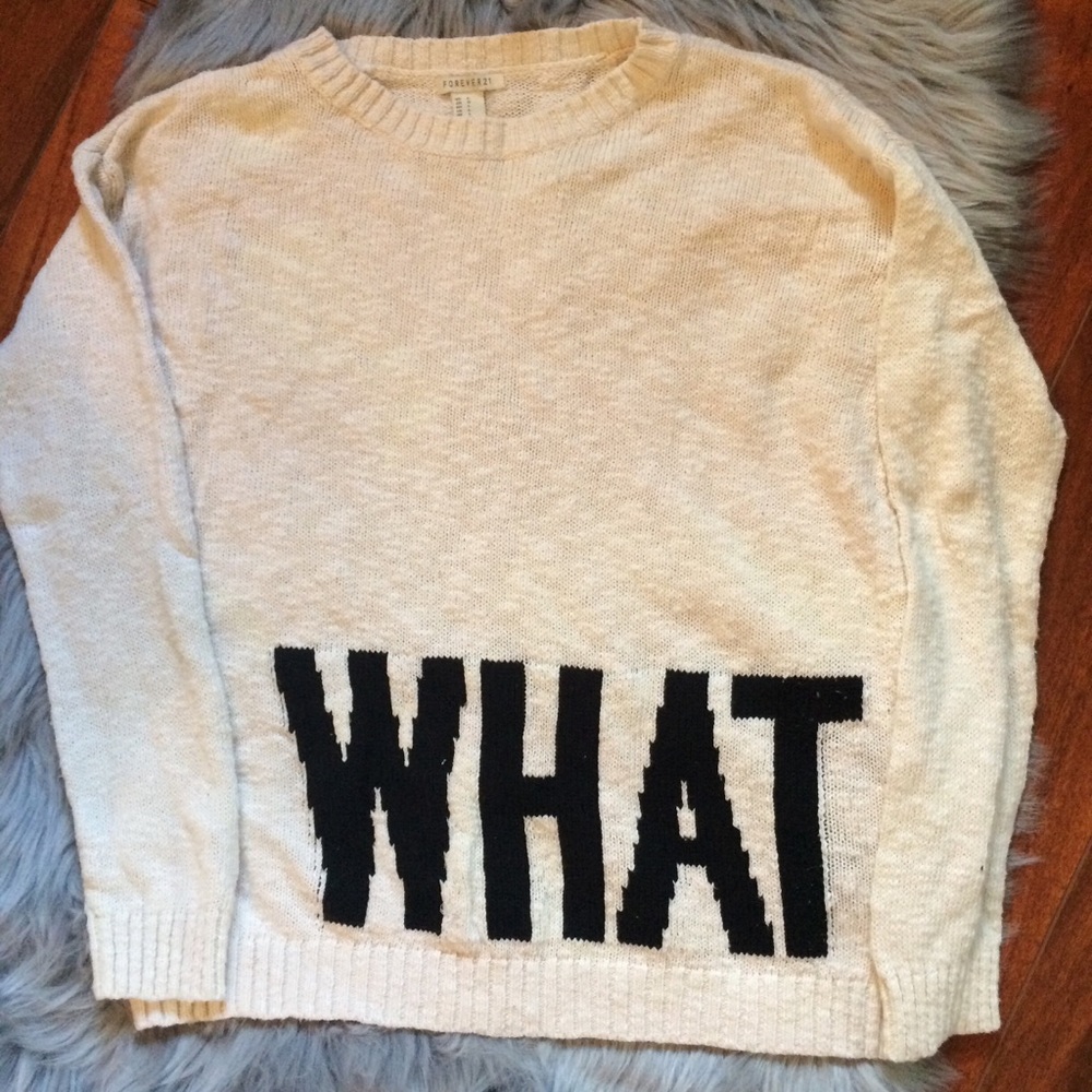 Forever 21 White/Cream "Whatever!" Sweater